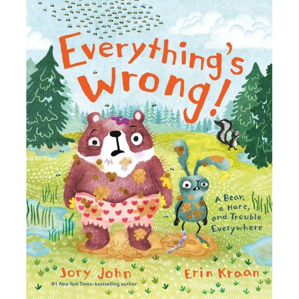 Everything's Wrong!: A Bear, a Hare, and Trouble Everywhere -- Jory John